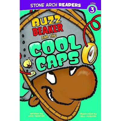 Buzz Beaker and the Cool Caps - (Buzz Beaker Books) by  Cari Meister (Paperback)
