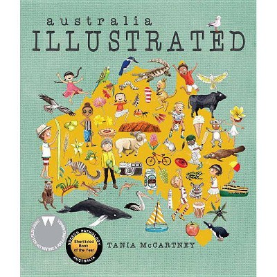 Australia: Illustrated, 2nd Edition - by  Tania McCartney (Hardcover)