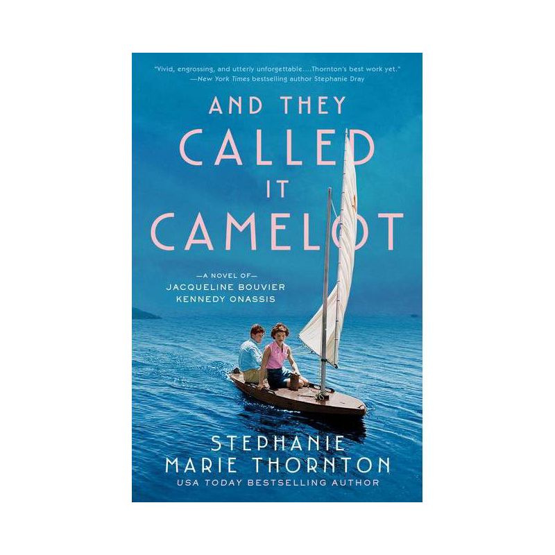 And They Called It Camelot - by  Stephanie Marie Thornton (Paperback), 1 of 2