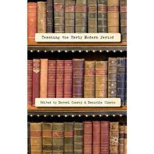 Teaching the Early Modern Period - by D Conroy & D Clarke - 1 of 1