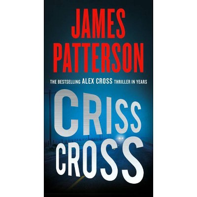  Criss Cross - (Alex Cross, 25) by  James Patterson (Paperback) 