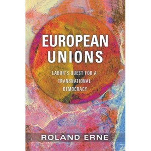 European Unions - by  Roland Erne (Paperback) - 1 of 1