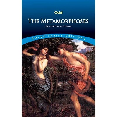 The Metamorphoses - (Dover Thrift Editions) by  Ovid (Paperback)