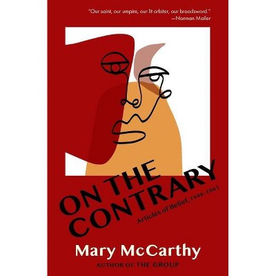 On the Contrary - by  Mary McCarthy (Paperback)