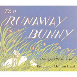 The Runaway Bunny - by Margaret Wise Brown