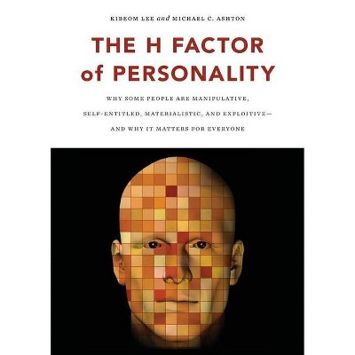 The H Factor of Personality - by  Kibeom Lee & Michael C Ashton (Paperback)