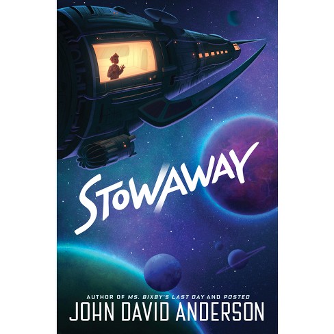 Stowaway - (icarus Chronicles) By John David Anderson (paperback