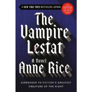 The Vampire Lestat - (Vampire Chronicles) by  Anne Rice (Paperback)