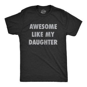 Mens Awesome Like My Daughter T Shirt Funny Fathers Day Awesome Dad Graphic Tee - Crazy Dog Men's T Shirt - 1 of 4