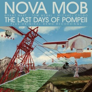 Nova Mob - The Last Days Of Pompeii (Vinyl) - 1 of 1