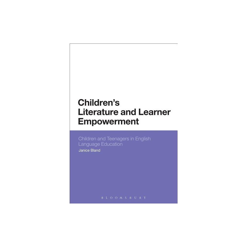 Childrens Literature and Learner Empowerment - by Janice Bland (Paperback)