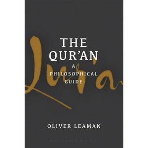 The Qur'an: A Philosophical Guide - by  Oliver Leaman (Paperback) - 1 of 1