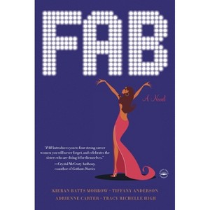 Fab - by  Kieran Batts Morrow & Tiffany Anderson & Adrienne Carter & Tracy Richelle High (Paperback) - 1 of 1