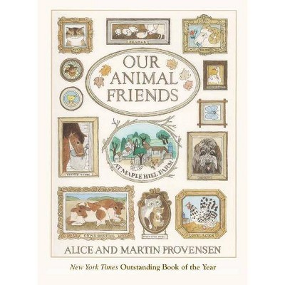 Our Animal Friends at Maple Hill Farm - by  Alice Provensen & Martin Provensen (Paperback)