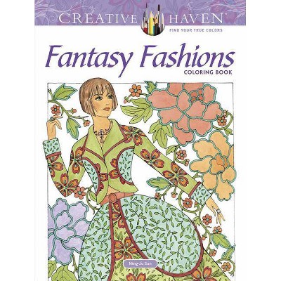 Creative Haven Fantasy Fashions Coloring Book - (Creative Haven Coloring Books) by  Ming-Ju Sun (Paperback)