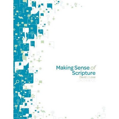 Making Sense of Scripture Leader Guide - by  David J Lose (Paperback)