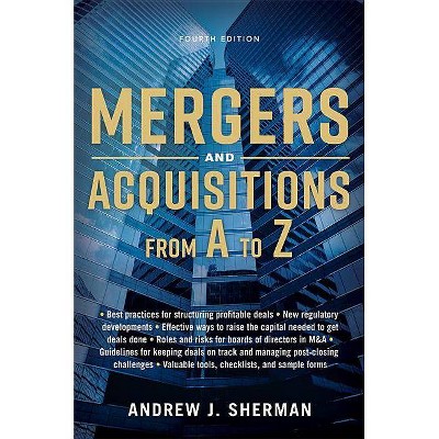 Mergers and Acquisitions from A to Z - 4th Edition by  Andrew Sherman (Hardcover)