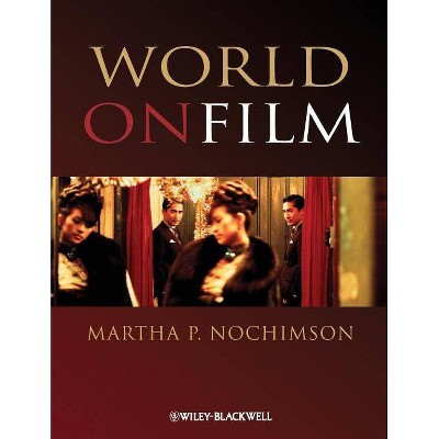 World Film - by  Martha P Nochimson (Paperback)