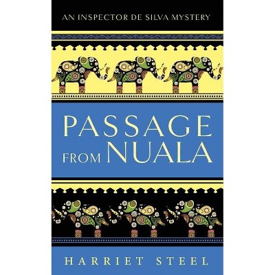 Passage from Nuala - (Inspector de Silva Mysteries) by  Harriet Steel (Paperback)