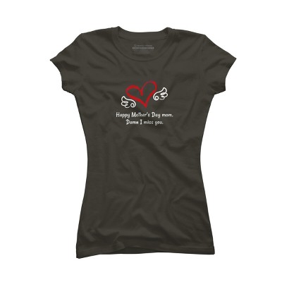 Junior's Design By Humans Happy Mother's Day Miss You Mom By graceandfinn T-Shirt
