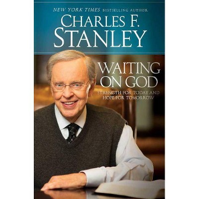 Waiting on God - by  Charles F Stanley (Paperback)