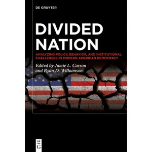 Divided Nation - by  Jamie L Carson & Ryan D Williamson (Hardcover) - 1 of 1