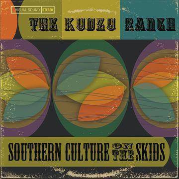 Southern Culture on the Skids - Kudzu Ranch (CD)