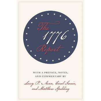 The 1776 Report - by Larry P Arnn & Carol Swain & Matthew Spalding