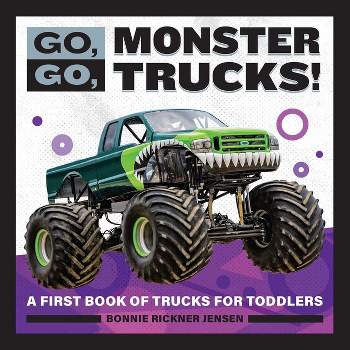 Go, Go, Monster Trucks! - (Go, Go Books) by  Bonnie Rickner Jensen (Paperback)