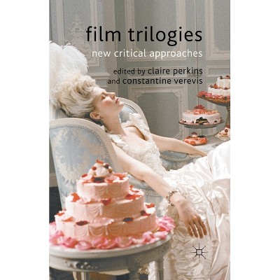 Film Trilogies - by  C Perkins & C Verevis (Paperback)