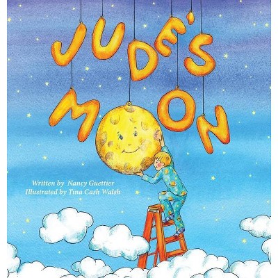 Jude's Moon - (Morgan James Kids) by  Nancy Guettier (Hardcover)