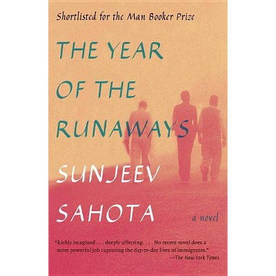 The Year of the Runaways - by  Sunjeev Sahota (Paperback)