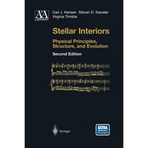 Stellar Interiors - (Astronomy and Astrophysics Library) 2nd Edition by  Carl J Hansen & Steven D Kawaler & Virginia Trimble (Paperback) - 1 of 1