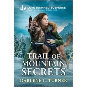Trail of Mountain Secrets - (National Park Protectors) by  Darlene L Turner (Paperback) - 1 of 1
