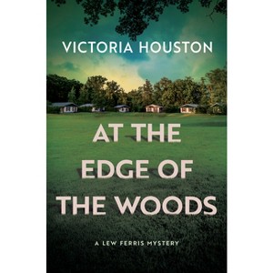 At the Edge of the Woods - (A Lew Ferris Mystery) by  Victoria Houston (Hardcover) - 1 of 1