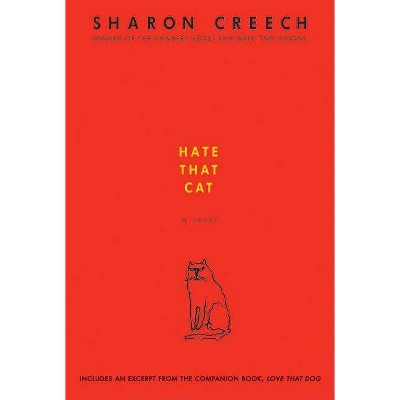 Hate That Cat - by  Sharon Creech (Paperback)