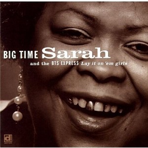 Big Time Sarah & Bts Express - Lay It on 'Em Girls (CD) - 1 of 1