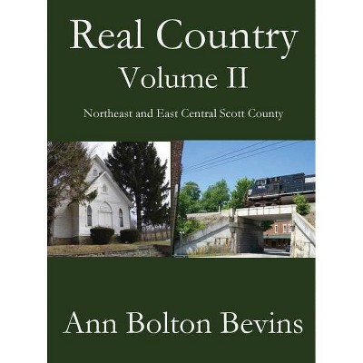 Real Country Volume Two - by  Ann Bolton Bevins (Hardcover)