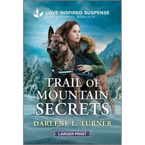 Trail of Mountain Secrets - (National Park Protectors) Large Print by  Darlene L Turner (Paperback) - 1 of 1