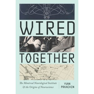 Wired Together - by  Yvan Prkachin (Paperback) - 1 of 1