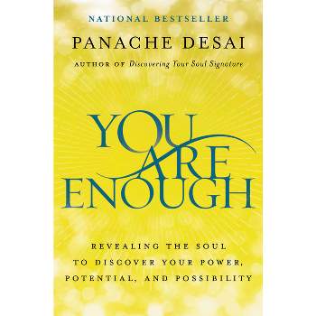 You Are Enough - by  Panache Desai (Hardcover)