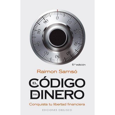 Codigo del Dinero, El - by  Raimon Samso (Paperback)