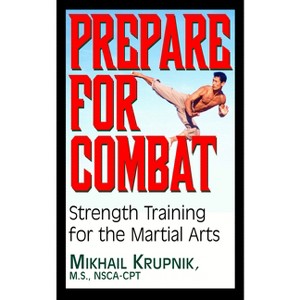 Prepare for Combat - by  Mikhail Krupnik (Paperback) - 1 of 1