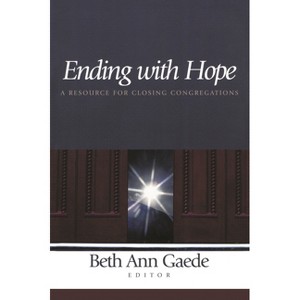 Ending with Hope - by  Beth Ann Gaede (Paperback) - 1 of 1