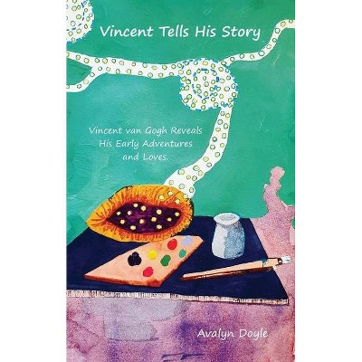 Vincent Tells His Story - by  Avalyn Doyle (Paperback)