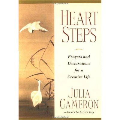 Heart Steps - by  Julia Cameron (Paperback)