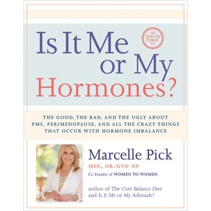 Is It Me or My Hormones? - by  Marcelle Pick (Paperback) - 1 of 1