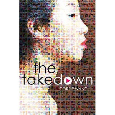 The Takedown - by  Corrie Wang (Hardcover)