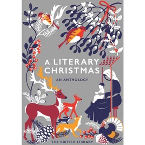 A Literary Christmas - 3rd Edition by  British Library (Hardcover) - 1 of 1