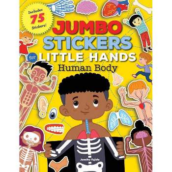 Jumbo Stickers for Little Hands: Human Body - (Paperback)